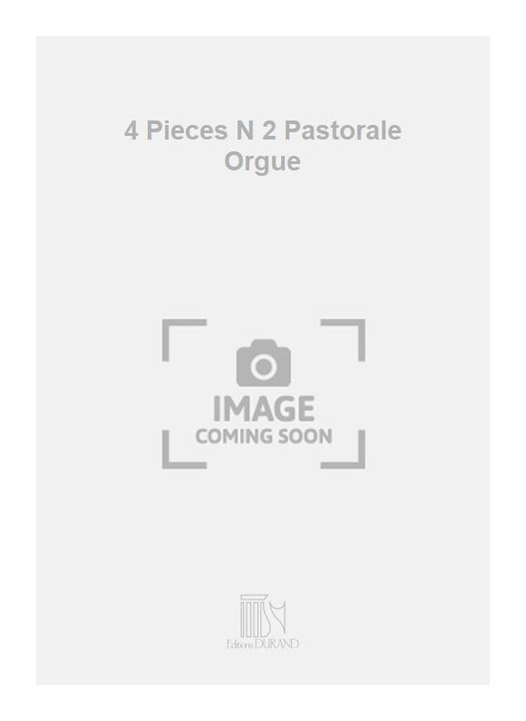 4 Pieces N 2 Pastorale Orgue